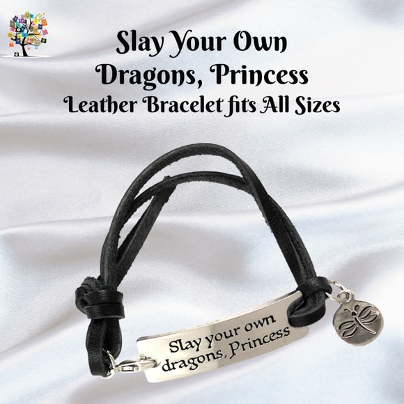 Dragonfly Spirit Designs Jewelry - Leather Bracelet "Slay Your Own Dragon Princess" to Motivate and Inspire